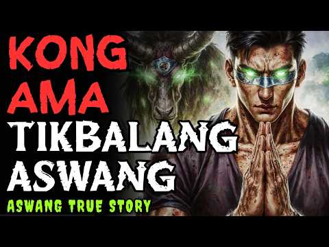 AMA KONG TIKBALANG ASWANG SA TUNAY NA BUHAY HINDI MO AKALAING GANITO