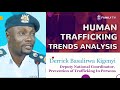 Analyzing the emerging trends in human trafficking  derrick basalirwa kigenyi