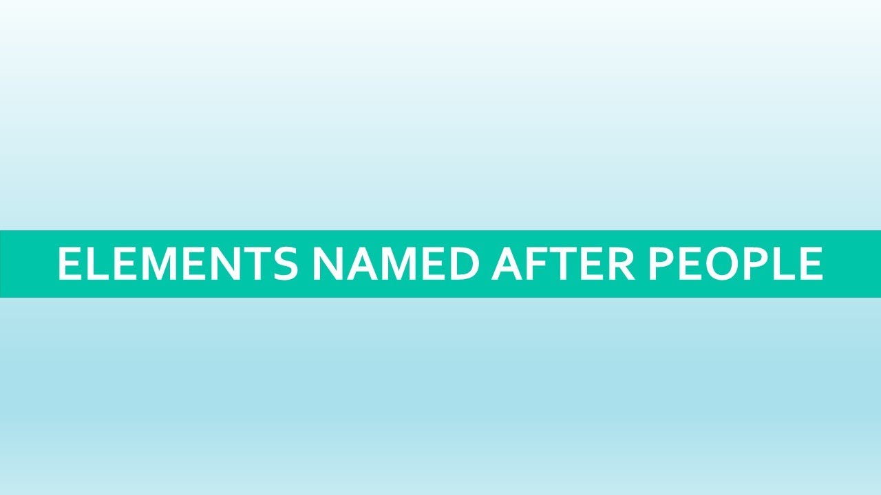 elements-named-after-people-youtube