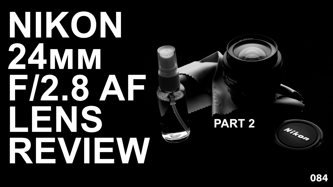 Nikon 24mm f/2.8 AF review - Best VALUE landscape lens? Part 2 - YouTube