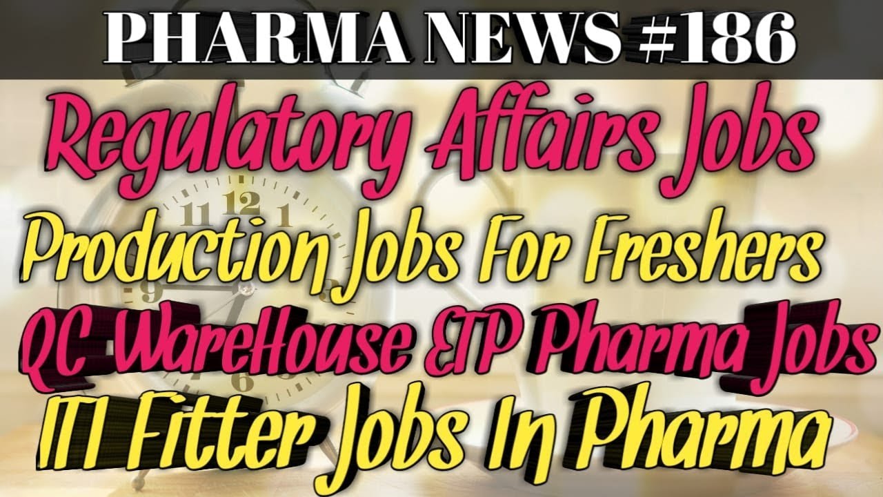 PHARMA NEWS #186 Regulatory Affairs Production Quality Control Ware House Pharma Jobs | Pharma Guide quality assurance in higher education