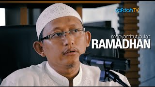 Kajian Islam: Menyambut Bulan Ramadhan - Ustadz Badru Salam, Lc