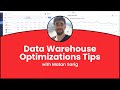 Data Warehouse Optimizations Every Developer Should Know | Webinar 🤓