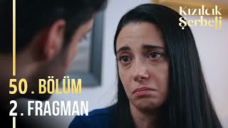 Kızılcık Şerbeti 50. Bölüm 2. Fragman
