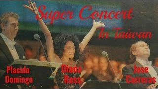 Diana Ross, Placido Domingo & Jose Carreras Super Concert Taipei, Taiwan 1997