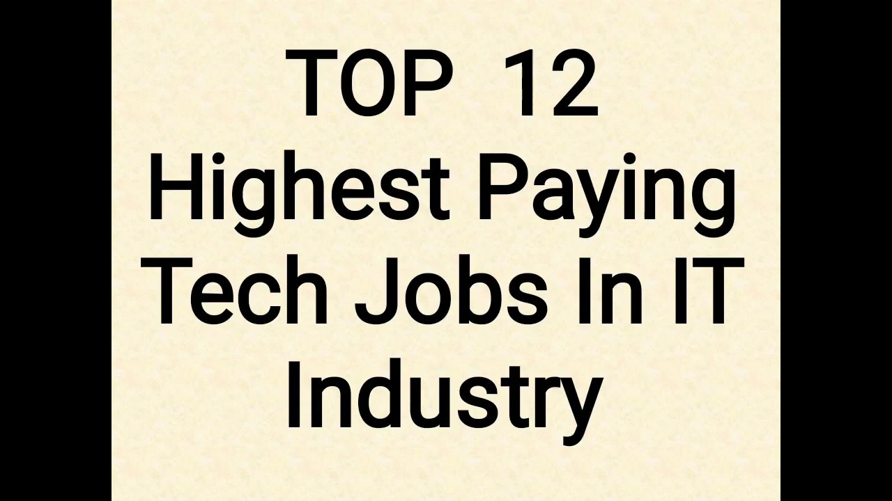 Top 12 Highest Paying Tech Jobs In IT Industry - YouTube