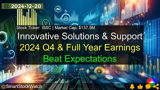 Innovative Solutions & Support (ISSC|$137.5M) - 2024 Q4 & Full Year Earnings Analysis