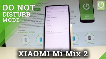 XIAOMI Mi Mix 2 Do Not Disturb Mode / Block Sound in XIAOMI