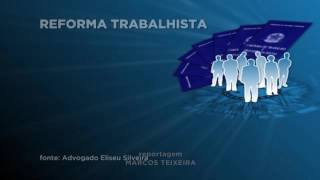 GR - Leis trabalhistas: O que muda? - 12-07-2017