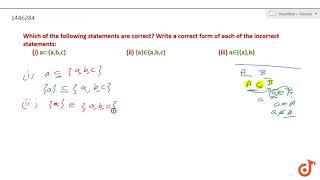Which of the following statements are correct Write a correct form of each of the incorrec