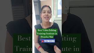Video Editing training institute in dwarka Mor | Video Editing courses near me | Editing Courses