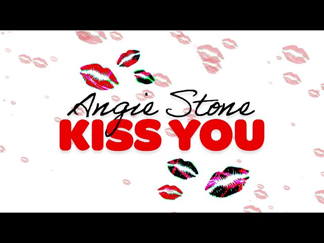 Angie Stone - Kiss You