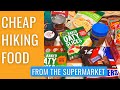 CHEAP HIKING FOOD IDEAS straight from the supermarket!