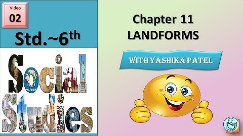 STD:6 #S.S.  CH 11 LANDFORMS PART2 #YASHIKAPATEL #DEEPAM #NEWCOURSE