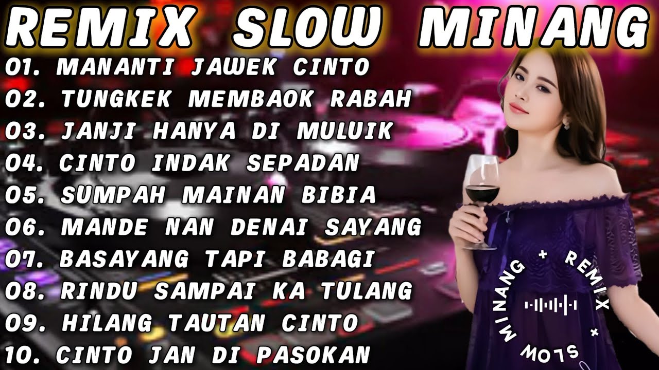 REMIX SLOW MINANG MUSIK SANTAI MINUM KOPI MANANTI JAWEK CINTO TUNGKEK MAMBAOK RABAH