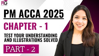 PM Chapter 1 Part 2 | TUQs + Illustrations | ACCA 2025 WITH RUCHI GOYAL PM MUST WATCH