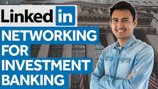 Investment Banking Networking Guide using Linkedin