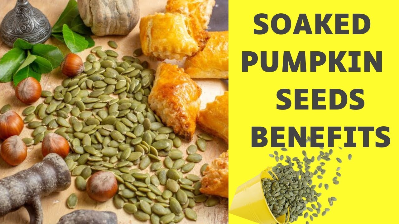 Amazing Benefits Of SOAKED PUMPKIN SEEDS These 5 Health Benefits Will amazing-benefits-of-soaked-pumpkin-seeds-these-5-health-benefits-will