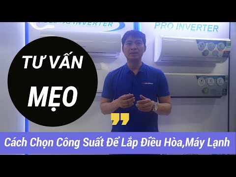 Cách chọn công suất điều hòa,máy lạnh phù hợp với diện tích phòng