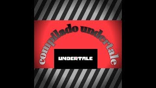 Compilado de Undertale