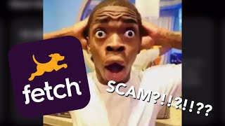 Fetch is a SCAM