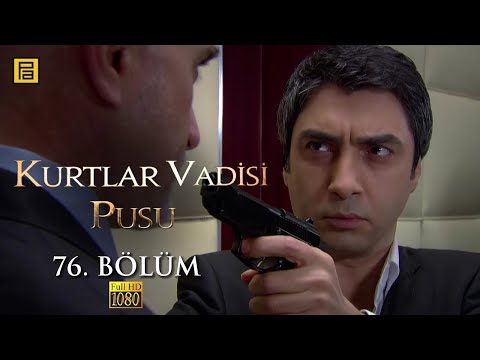 Kurtlar Vadisi Pusu 76.Bölüm l FULL HD YENİ