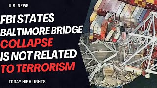 FBI states collapse of Baltimore&#39;s Francis Scott Key bridge