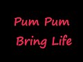 Kalado Pum Pum Bring Life Lyrics 