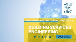 Sustainable Heating Technologies - Part 3