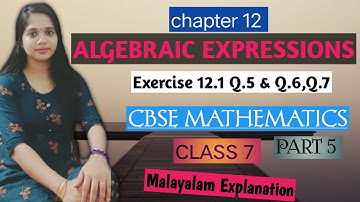 ALGEBRAIC EXPRESSIONS||CHAPTER 12||Exercise 12.1 Q5&6PART 5|| CLASS 7||CBSE MATHEMATICS in Malayalam