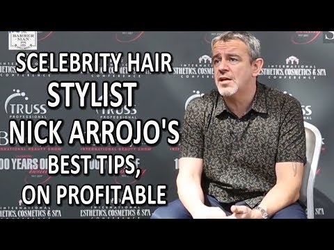 Nick Arrojo: Celebrity Hair Stylist, Shares The Secrets To Salon Success