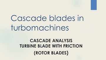 Cascade analysis turbine blade with friction rotor blade