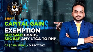 D11.2 | Capital Gain | Exemption | Sec 54EC - Bonds | Sec 54F - Any LTCA to RHP