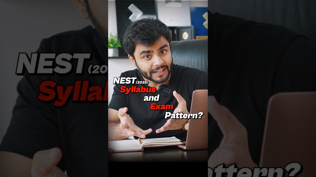 NEST 2025 COMPLETE Syllabus | Exam Pattern | NISER & CEBS🔥