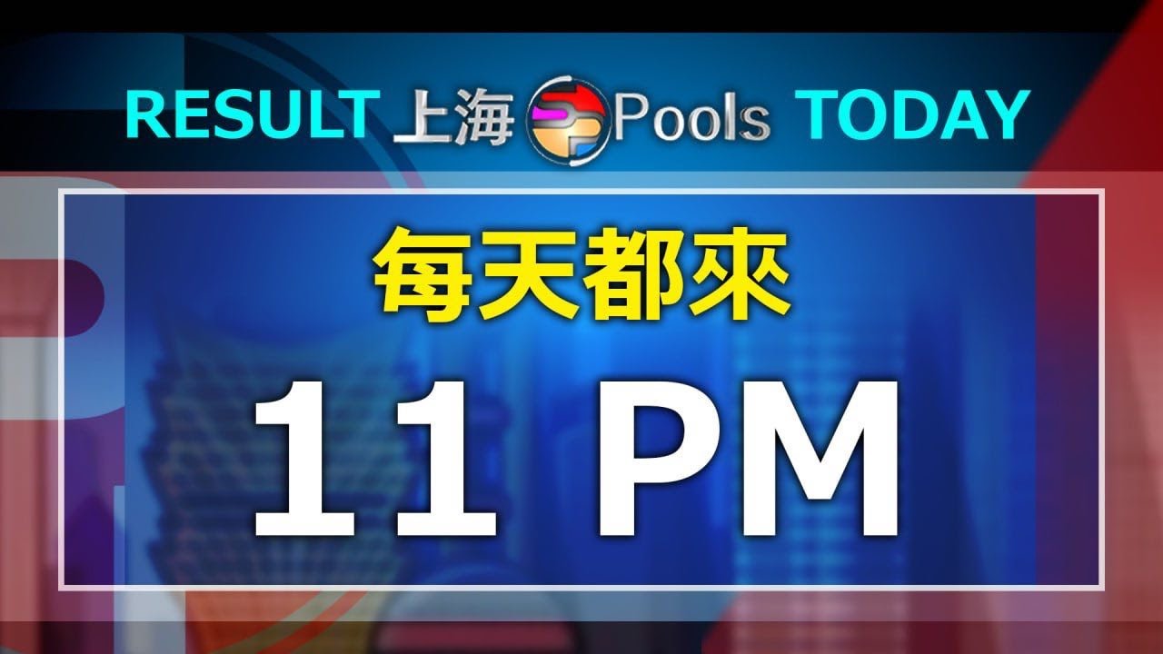 Live Streaming Shanghai Pools Today, 26 November 2023  11.00 PM