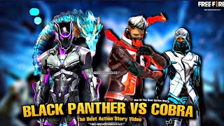 COBRA VS BLACK PANTHER 🔥 || FF STORY || THE SUPERHERO MOVIE || FREE FIRE STORY || COBRA IS BACK