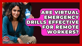 Are Virtual Emergency Drills Effective for Remote Workers? | Your Emergency Planner
