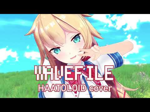 【HAATOLOID】WAVEFILE【Haachama】