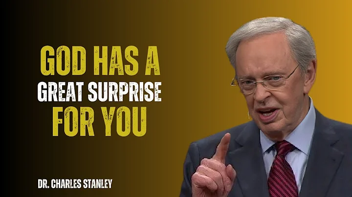 God Has a Great Surprise For You|| BEST MOTIVATION SPEECH BY DR CHARLES STANLEY..!