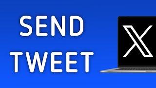 How To Send A Tweet On X (Twitter) On PC (New Update)