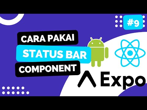 9. Belajar Menggunakan Status Bar Component - React Native Expo 2023