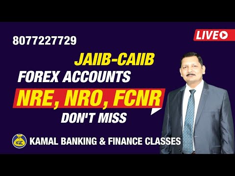 #262 JAIIB-CAIIB  Forex Accounts NRE, NRO, FCNR, Don't Miss  by Kamal Sir 20 Mar 9:00 AM