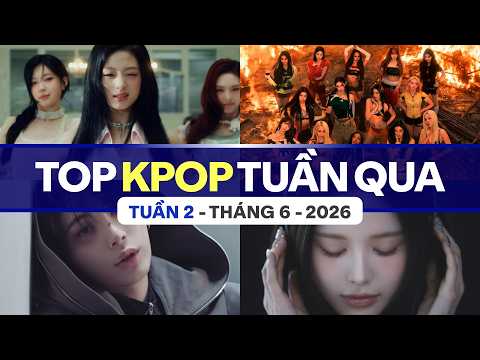 Top 30 Kpop Nhiều Lượt Xem Nhất Tuần Qua | Tuần 2 - Tháng 6 (2026)