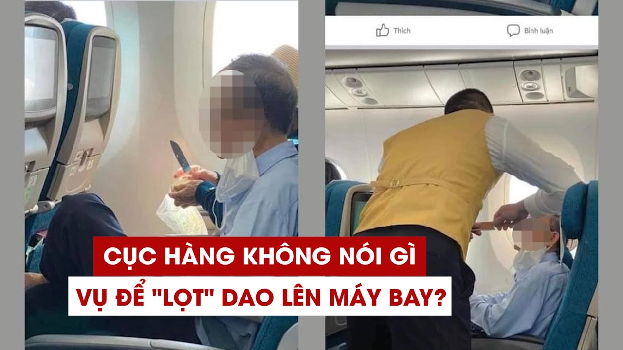 Vụ an ninh soi chiếu để 'lọt' dao lên máy bay: Cục... - youtube