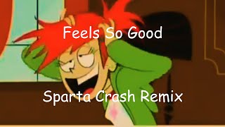 Feels So Good (Frankie Edition) Sparta Crash Mix