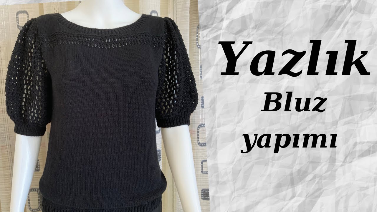 Yazlık örgü bluz yapımı