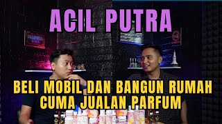 EPISODE 25 - CAN BUY A CAR AND BUILD A HOUSE JUST BY SELLING PERFUME (ACIL PUTRA) - Dollatep Podcast