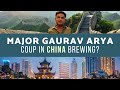 Major Gaurav Arya on China, Xi's future as Premier, LAC violations, Hong Kong and CPEC