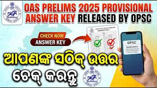 OPSC OAS 2025 PRELIMS PROVISIONAL ANSWER KEY RELEASED I CHECK YOUR ANSWERS I WHAT'S APP-9937626493