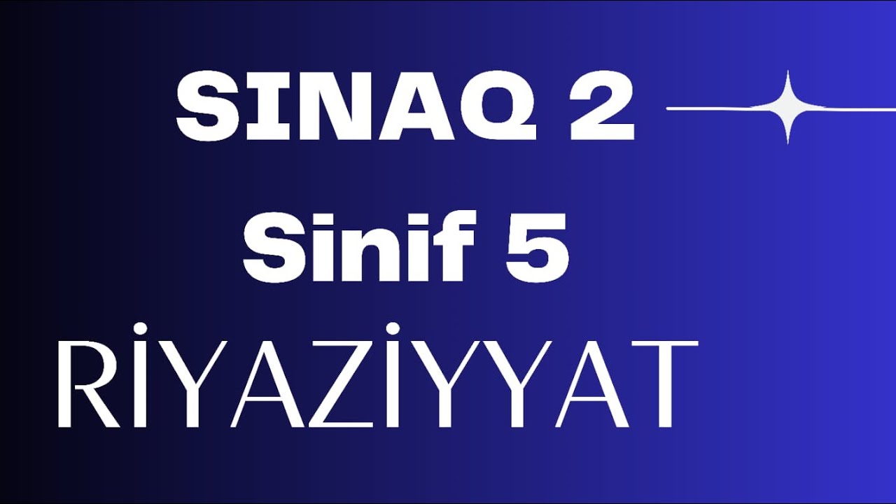 DƏYƏR SINAQ 2 Riyaziyyat 5-ci sinif 19.11.2023